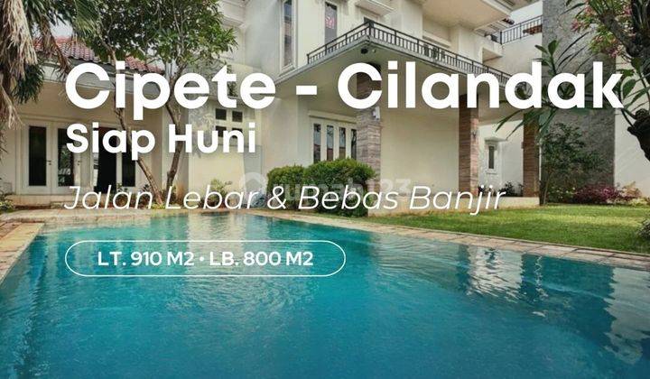 Rumah Mewah di Cipete, Lt 910m², Kolam Renang, Dekat Mrt 1