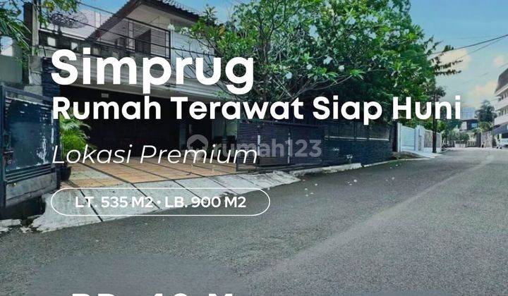 Turun Harga For Sale Rumah Terawat Siap Huni di Simprug, Lokasi Premium Dekat Senayan Sudirman 1