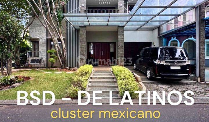 Hunian Mewah di Bsd De Latinos, Cluster Mexicano Harga Nego 1