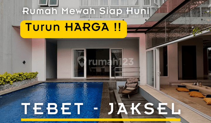 Turun Harga Rumah Mewah Area Tebet 2