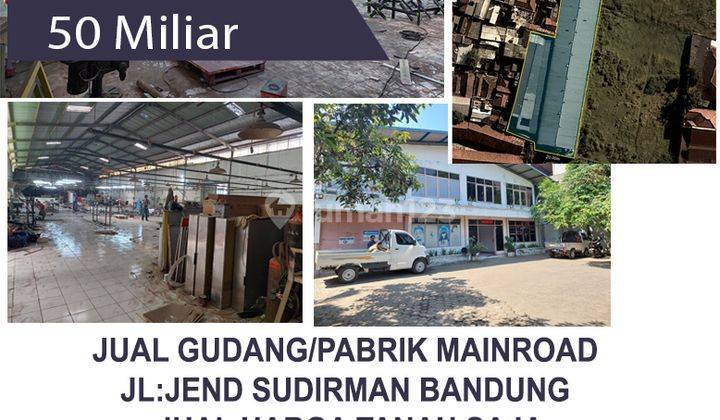 Pabrik Gudang Mainroad Sudirman Bandung Harga Bu Bawah Njop 4