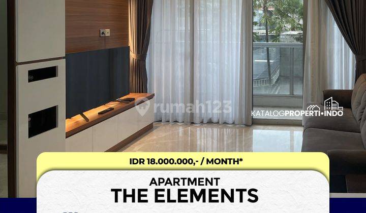 Sewa Apartment 2 BR The Elements, Jakarta Selatan 081299909980 1