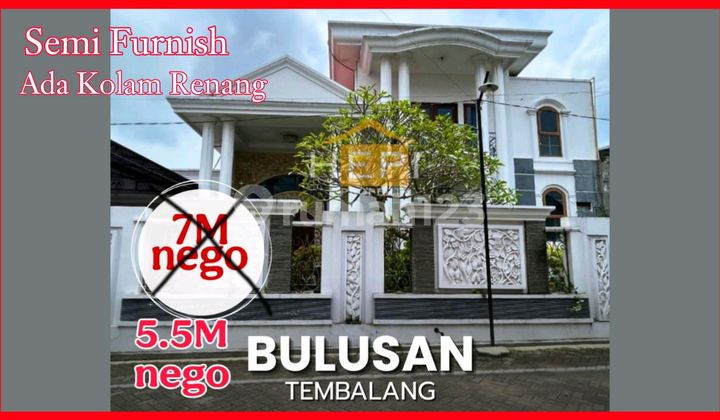 Rumah Mewah Semi Furnish + Kolam Renang di Bulusan Dekat Undip 1