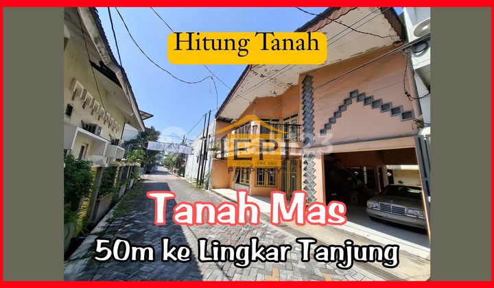 2-Front Land Calculation House, 60M to Tanjung Ring Road 1