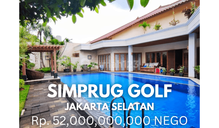 RUMAH SIMPRUG GOLF • CLASSY LOCATION • JAKARTA SELATAN  1