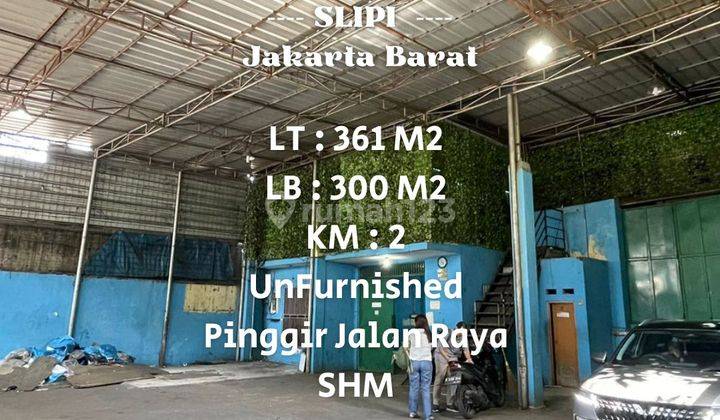 Disewakan Cepat Gudang di Slipi Pinggir Jalan Raya. Jakarta Barat  1