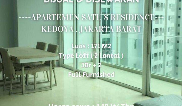 Dijual dan Disewakan Apartemen Satu8 Residence 3 Br ( The Best Price ) Kedoya. Jakarta Barat 1