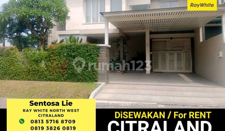 Disewakan Rumah Raffles Garden Citraland Full Furnished Modern Dekat Sekolah Ciputra, Gwalk Citraland Surabaya Barat