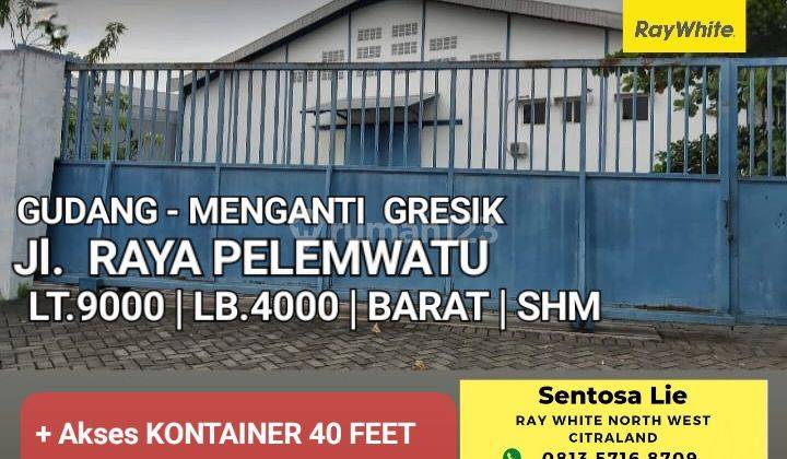 Dijual 9000 m2 Gudang Jalan Raya Pelemwatu - Menganti Gresik- Akses Kontainer 40 Feet 1