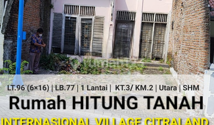 Rp.13jt/m2 Rumah Hitung Tanah  Internasional Village Citraland - SHM -  Utara 