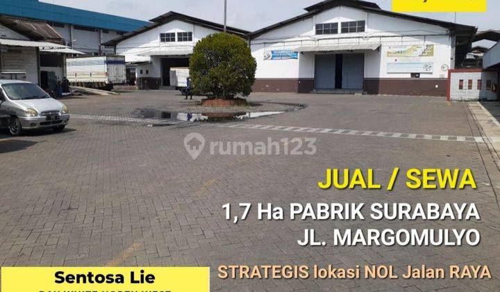 Dijual 1,7 Ha Pabrik Raya Margomulyo Surabaya Nol Jalan RAYA STRATEGIS 1