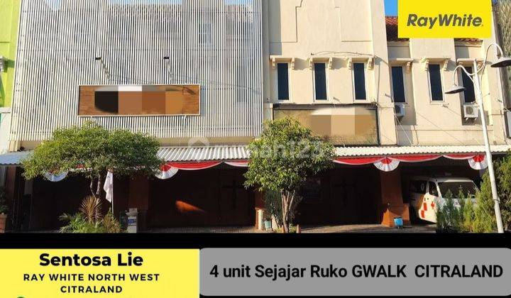 4 Jejer Ruko GWalk Citraland - Ruko Sentra Taman Gapura Citraland Komersial Area 1