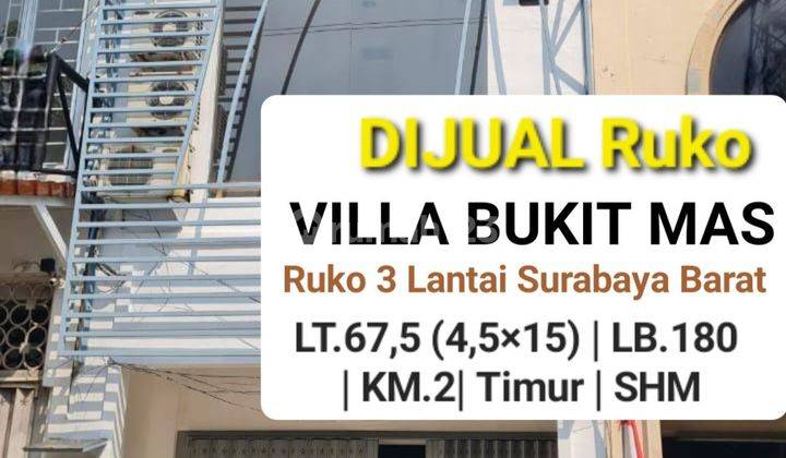 Ruko Villa Bukit Mas Surabaya Barat - Parkiran LUAS - Nol Jalan Komersial area dekat Mayjen Sungkono, Akses TOL Satelit 1