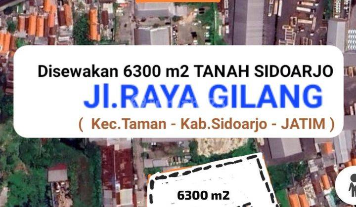 Disewakan 6300 m2 Tanah Kavling Jalan Raya Gilang - Kec. Taman - Sidoarjo - JATIM -STRATEGIS Nol Jalan Raya Cocok Buat Parkiran Mobil, Truk, Bus dll 1