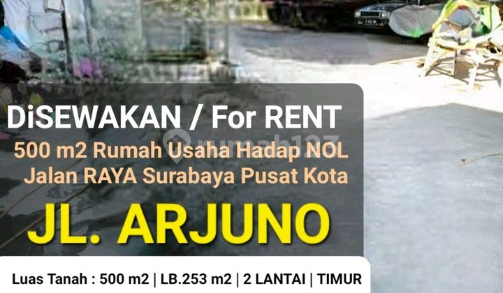 Disewakan 500 M2 Rumah Usaha Nol Jalan Raya Arjuno - Sawahan.- Surabaya Pusat Kota - Parkiran Luas Cocok Buat Segala Usaha , Resto, Cafe, Warkop, Minimarket, Ekspedisi, Showroom,. Bengkel, Workshop Dll Disewakan 500 M2 Rumah Usaha Nol Jalan Raya Arjuno - Sawahan.- Surabaya Pusat Kota - Parkiran Luas Cocok Buat Segala Usaha , Resto, Cafe, Warkop, Minimarket, Ekspedisi, Showroom,. Bengkel, Workshop Dll