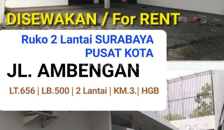 Disewakan Ruko Surabaya Pusat di JL. Ambengan - NoL Jalan RAYA - Parkiran Mobil LUAS - Siap Huni - IMB Ijin Komersil 1