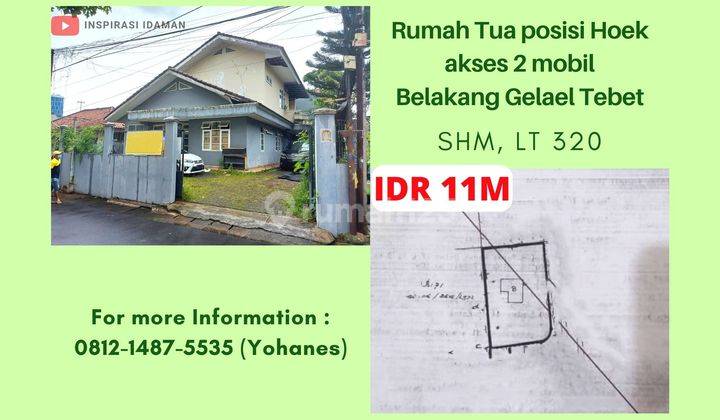 Jual Cepat Rumah Tua Hoek Akses 2 Mobil Belakang Gelael Tebet 1