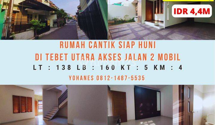 Jual Cepat Rumah Cantik Siap Huni di Tebet Utara Jalan 2 Mobil Turun Harga 1