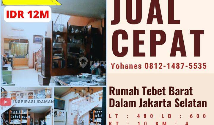 Cepat Rumah Tebet Barat 480mtr Akses Jalan 2 Mobil Longgar Jakarta Selatan 2