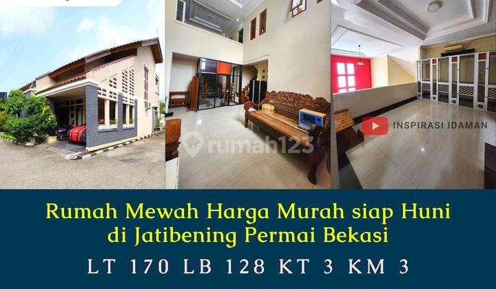 Jual Cepat Rumah Mewah Harga Murah Siap Huni di Jatibening Permai 1