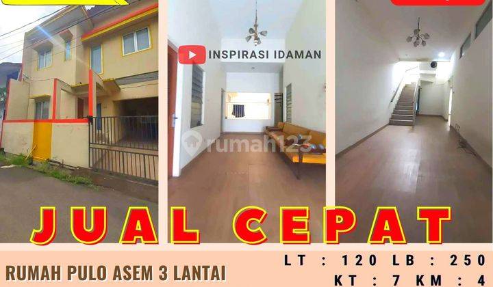 Rumah Pulo Asem 3 Lantai Akses 2 Mobil Lokasi Strategis 1