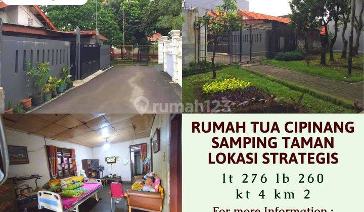 Jual Cepat Rumah Tua Cipinang Samping Taman Lokasi Strategis 1