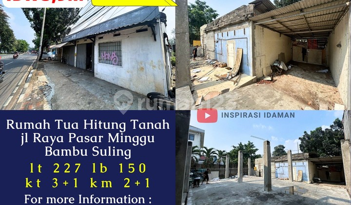 Rumah Tua Hitung Tanah 227Mtr Jalan Raya Pasar Minggu Bambu Suling