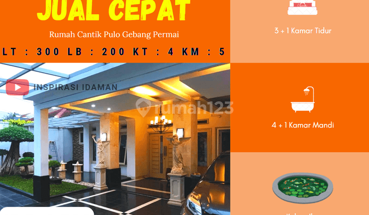 Jual Cepat Rumah Cantik Pulo Gebang Permai Jakarta Timur Luas 300 Shm 1