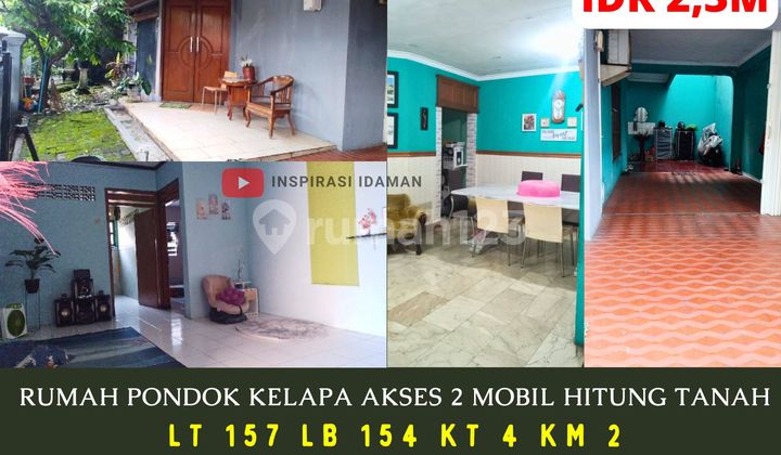 Rumah Pondok Kelapa 157Mtr Akses 2 Mobil Hitung Tanah