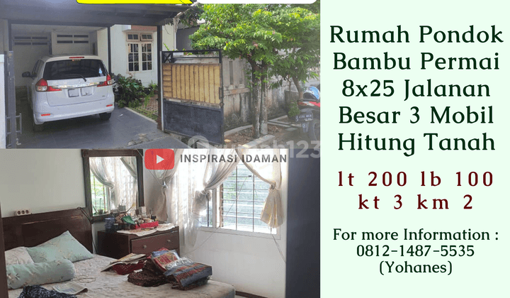 Jual Cepat Rumah Pondok Bambu Permai 8x25 Jalanan 3 Mobil Hitung Tanah 1