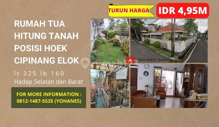 Jual Cepat Rumah Tua Hitung Tanah Posisi Hoek Lt 325 Cipinang Elok 1