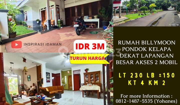 Rumah Billymoon 230Mtr Pondok Kelapa Dekat Lapangan Besar Rumah Billymoon 230Mtr Pondok Kelapa Dekat Lapangan Besar