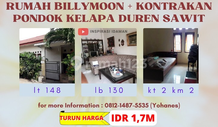 Rumah Billy Moon + Kontrakan Pondok Kelapa Duren Sawit