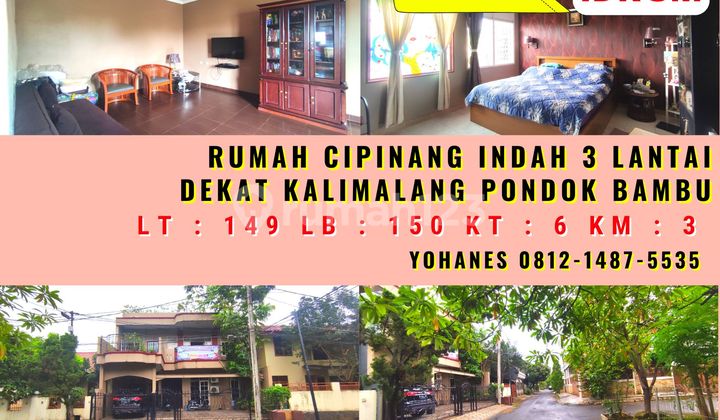 Rumah Cipinang Indah 3 Lantai Dekat Kalimalang Pondok Bambu