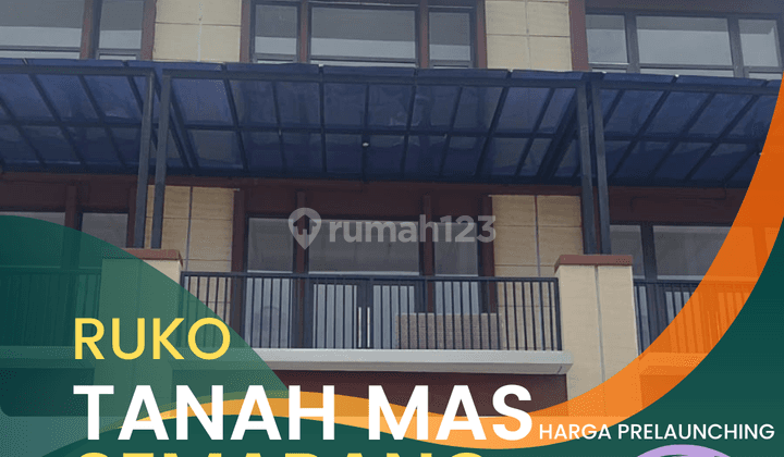 Ruko di Jalan Raya Tanjung Mas Tanah Mas, Semarang Hadap Timur 1