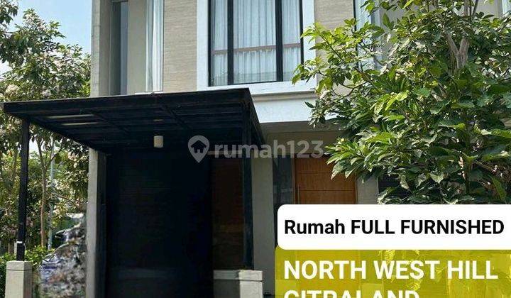 Murah Disewakan Rumah North West Hill Citraland Full Furnished Dekat Sekolah Citra Berkat, Superindo, Sport Center, Universitas Ciputra 1