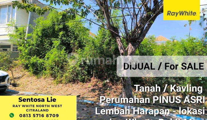 Murah Rp.10 Juta/m2 Dijual Tanah Kavling Perum Pinus Asri - Lembah Harapan - Samping Wisata Bukit Mas Surabaya Barat Dekat Pakuwon Mall, Citraland