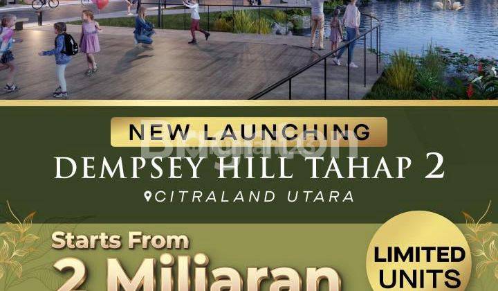 DEMPSEY HILL TAHAP 2 SIAP KPR LIMITED UNIT 1