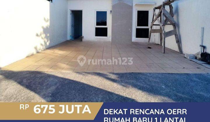 Rumah baru 1 lantai, dekat oerr 1