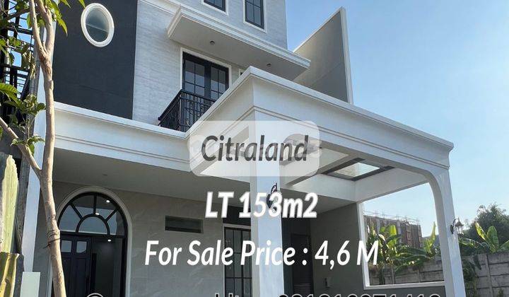 Dijual Rumah 3 Lantai Minimalis Citraland Siap Huni 1