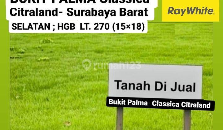 MURAH Rp.6 jt-an/m2 Tanah Bukit Palma Classica Citraland blok H - Lokasi Bagus 2