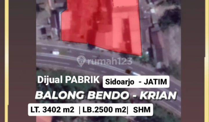 Dijual Pabrik Raya Balongbendo Krian Sidoarjo - Nol Jalan Raya  - Murah Di Bawah Appraisal Bank 1