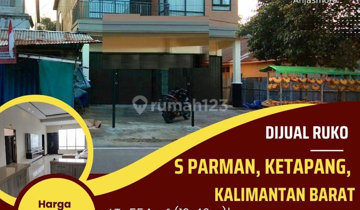 Dijual Ruko Bagus 2 Lantai Jl S. Parman Ketapang Kalimantan Barat 1