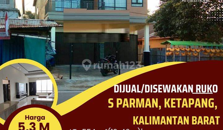 Disewakan Ruko Bagus 2 Lt Jl S Parman Ketapang Kalimantan Barat 1