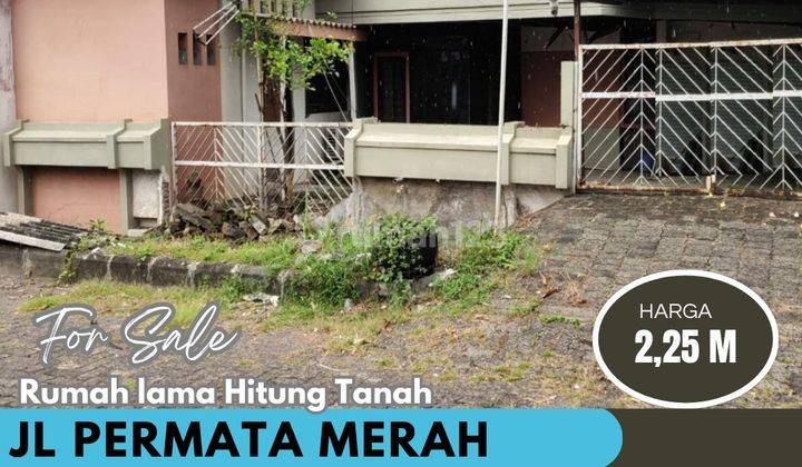 DIJUAL RUMAH LAMA HITUNG TANAH JL PERMATA MERAH SEMARANG UTARA 1