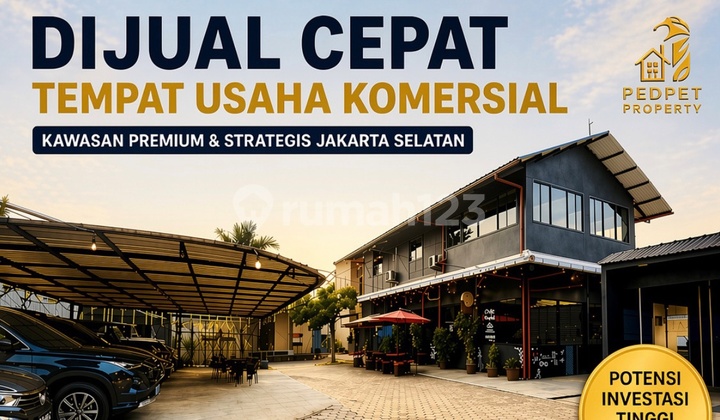 Tempat Usaha Komersial Premium & Strategis di Jakarta Selatan