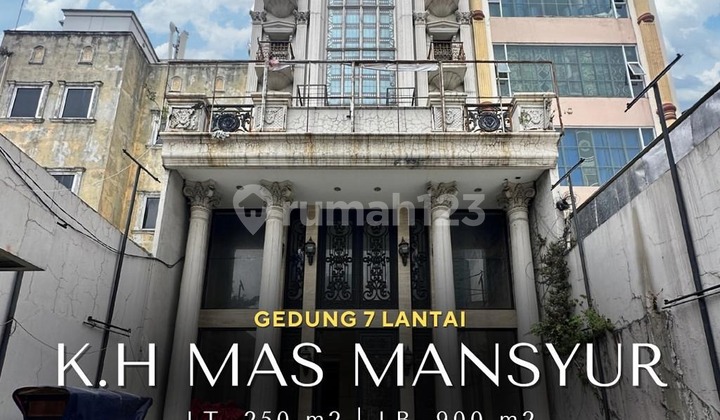 For Sale Gedung 7 Lantai Siap Pakai - K.H Mas Mansyur
