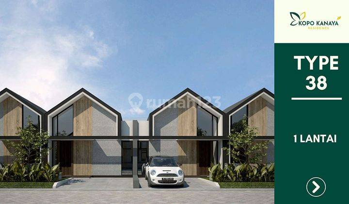 TAMAN KOPO INDAH II KANAYA RESIDENCE EARLY BIRD 12 BLN TYPE 38/72  1 LT 1