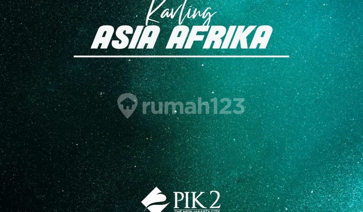 Kavling Komersil Asia Afrika Pik 2 Ukuran 30x35