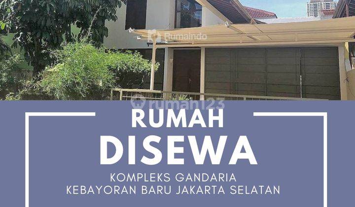 Disewakan Rumah di Kompleks Gandaria Kebayoran Baru Jakarta Selatan STDN0130   1